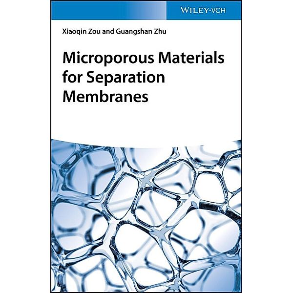 Microporous Materials for Separation Membranes, Xiaoqin Zou, Guangshan Zhu