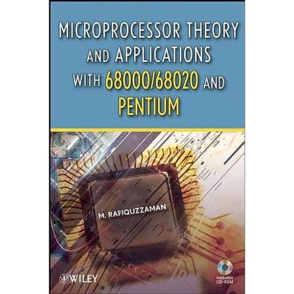 Microprocessor Theory and Applications with 68000/68020 and Pentium w. CD-ROM, Mohamed Rafiquzzaman