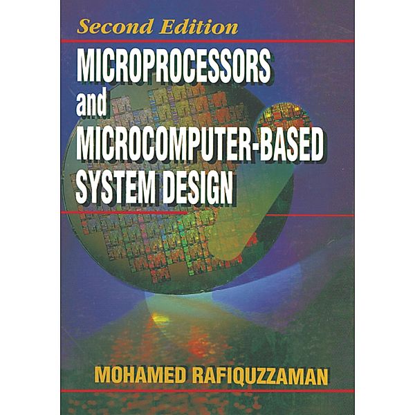Microprocessors and Microcomputer-Based System Design, Mohamed Rafiquzzaman