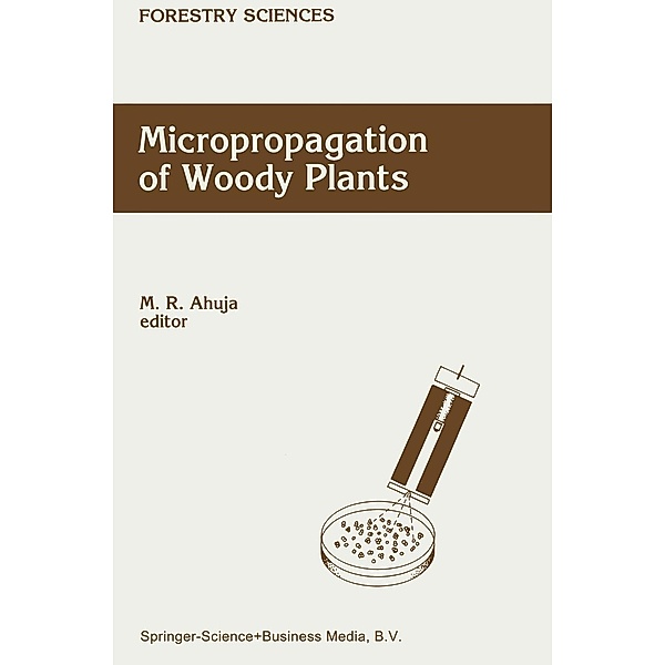 Micropropagation of Woody Plants / Forestry Sciences Bd.41