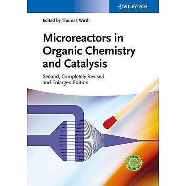 Microreactors in Organic Chemistry and Catalysis