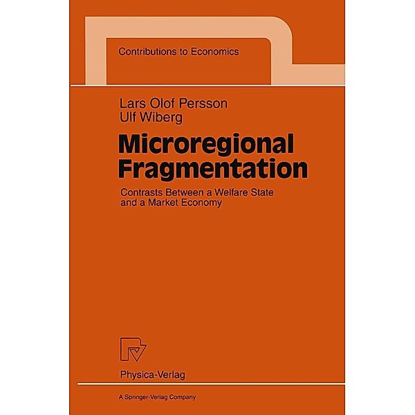Microregional Fragmentation / Contributions to Economics, Lars O. Persson, Ulf Wiberg