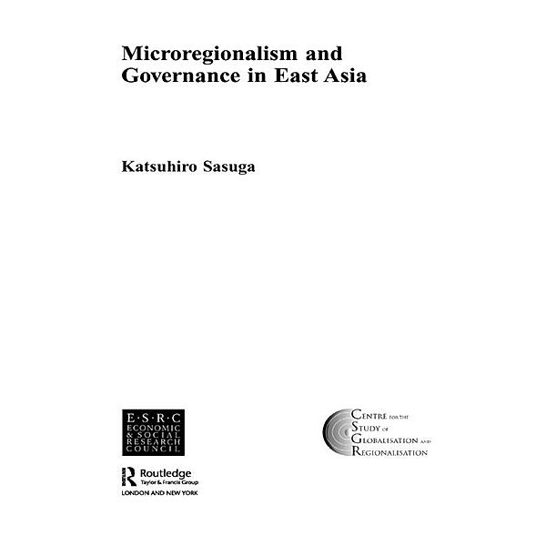 Microregionalism and Governance in East Asia, Katsuhiro Sasuga