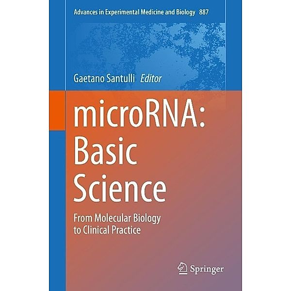 microRNA: Basic Science / Advances in Experimental Medicine and Biology Bd.887