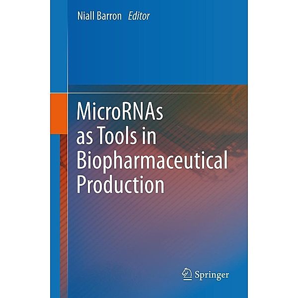 MicroRNAs as Tools in Biopharmaceutical Production