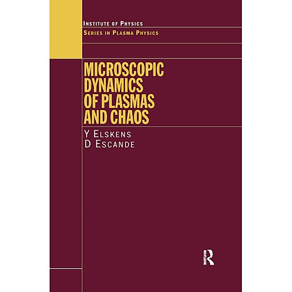 Microscopic Dynamics of Plasmas and Chaos, Y. Elskens