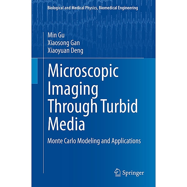 Microscopic Imaging Through Turbid Media, Min Gu, Xiaosong Gan, Xiaoyuan Deng