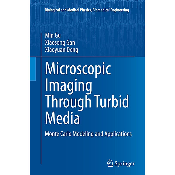 Microscopic Imaging Through Turbid Media, Min Gu, Xiaosong Gan, Xiaoyuan Deng