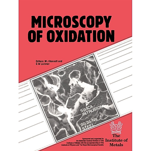 Microscopy of Oxidation, G. W. Lorimer