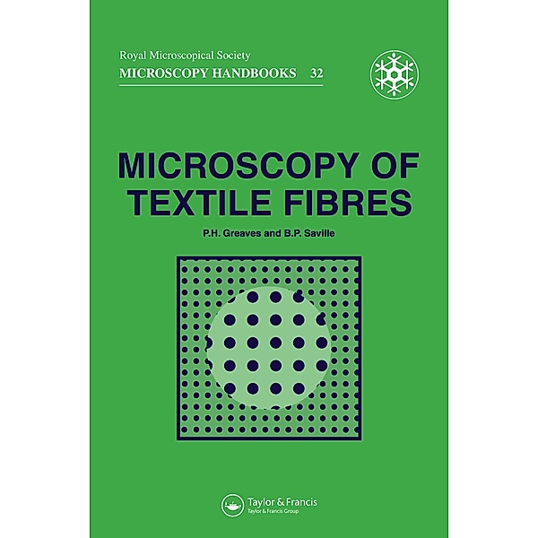 Microscopy of Textile Fibres, P H Greaves, B P Saville