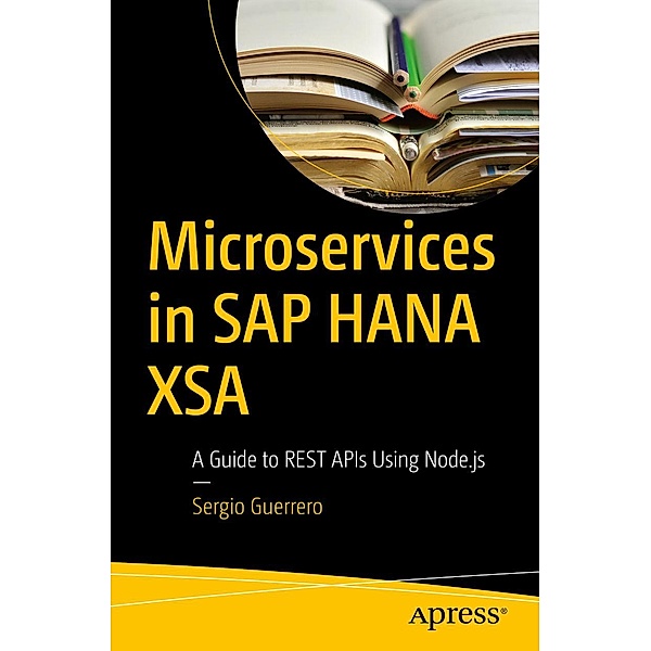 Microservices in SAP HANA XSA, Sergio Guerrero