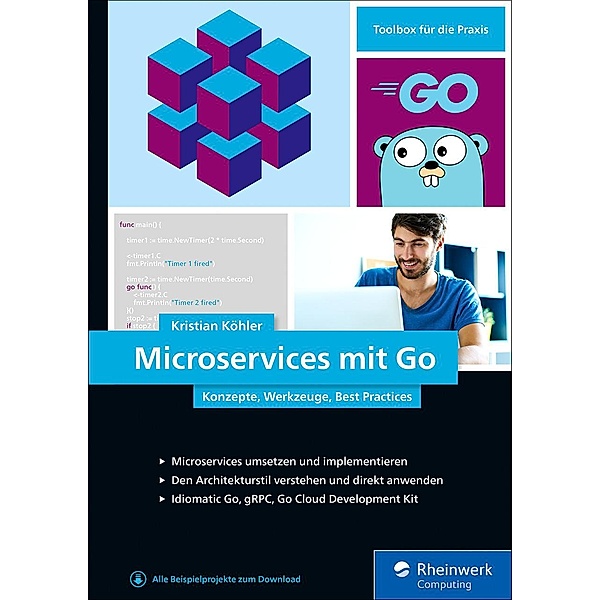 Microservices mit Go / Rheinwerk Computing, Kristian Köhler