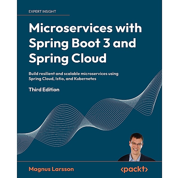 Microservices with Spring Boot 3 and Spring Cloud, Magnus Larsson