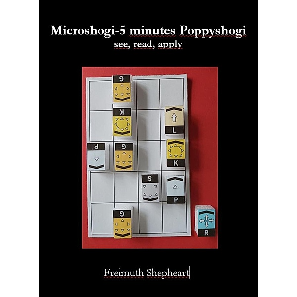 Microshogi-5 minutes Poppyshogi, Freimuth Shepheart
