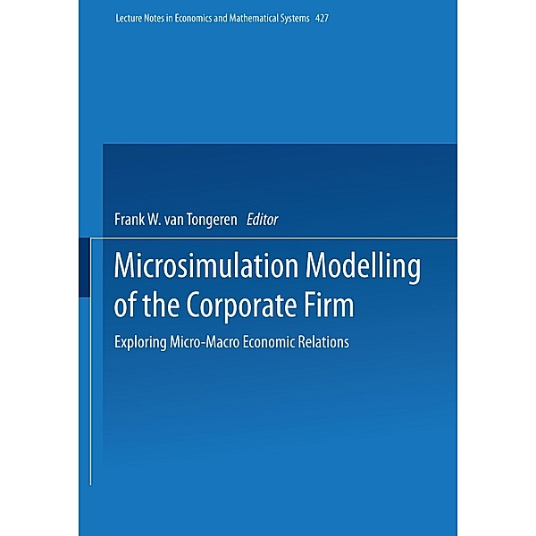 Microsimulation Modelling of the Corporate Firm, Frank W. van Tongeren