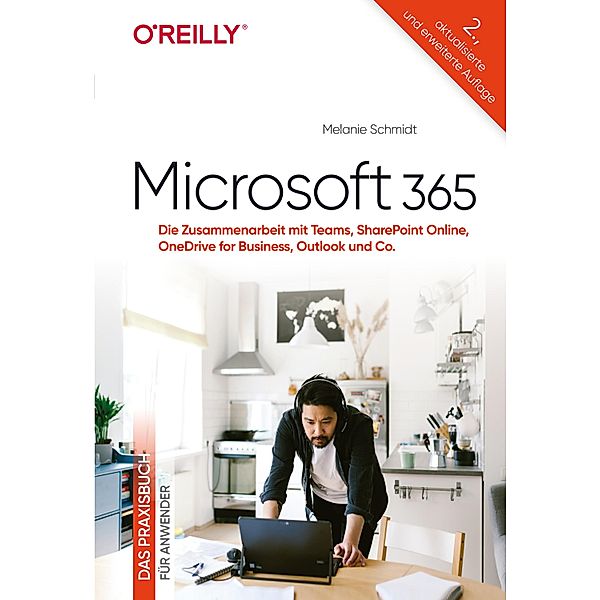 Microsoft 365 -Das Praxisbuch für Anwender, Melanie Schmidt