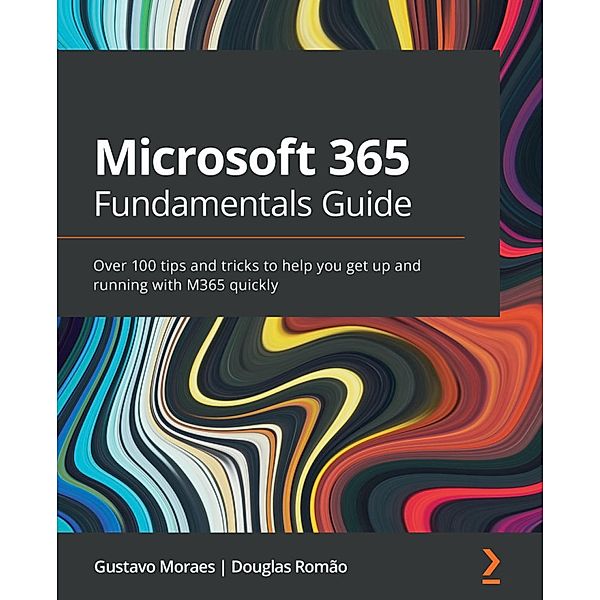 Microsoft 365 Fundamentals Guide, Gustavo Moraes, Douglas Romao