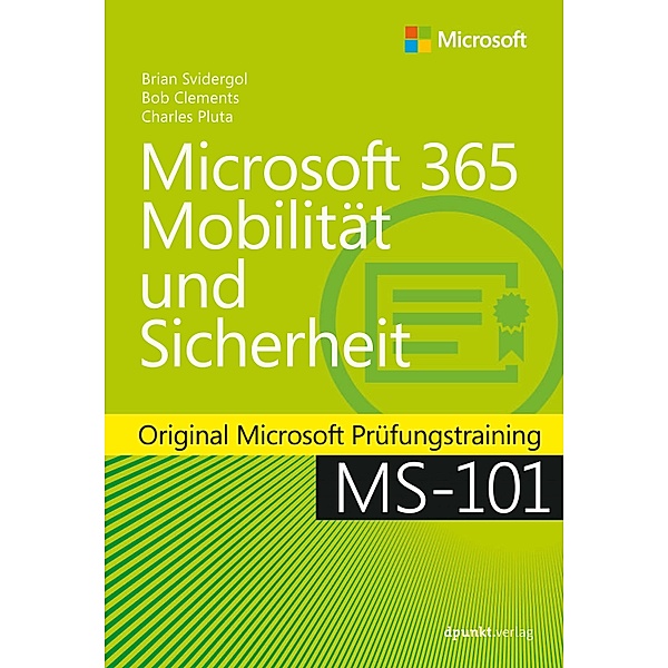 Microsoft 365 Mobilität und Sicherheit, Brian Svidergol, Bob Clements, Charles Pluta