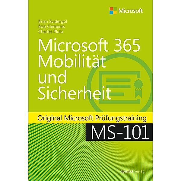 Microsoft 365 Mobilität und Sicherheit, Brian Svidergol, Bob Clements, Charles Pluta