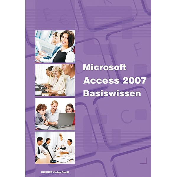 Microsoft Access 2007 Basiswissen, Inge Baumeister
