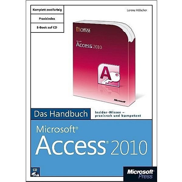 Microsoft Access 2010 - Das Handbuch, m. CD-ROM, Lorenz Hölscher