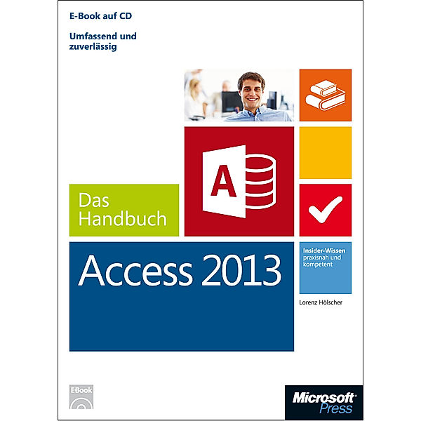 Microsoft Access 2013 - Das Handbuch, Lorenz Hölscher