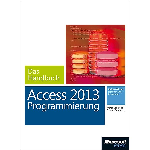Microsoft Access 2013 Programmierung - Das Handbuch, Walter Doberenz, Thomas Gewinnus