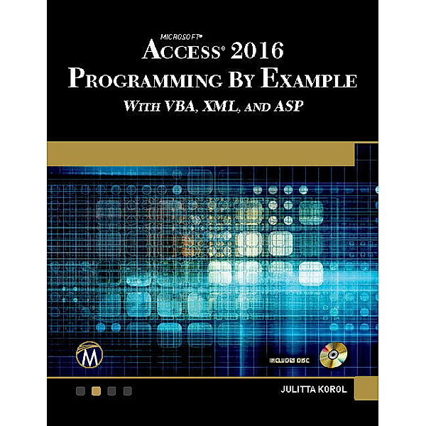 Microsoft Access 2016 Programming By Example, Julitta Korol