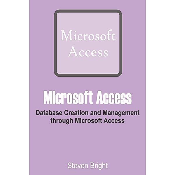 Microsoft Access, Steven Bright