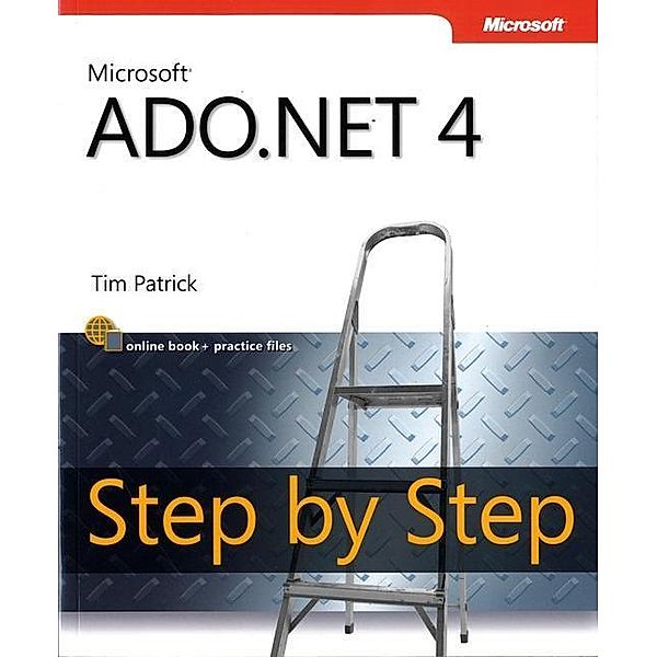 Microsoft® ADO.NET 4 Step by Step, Tim Patrick