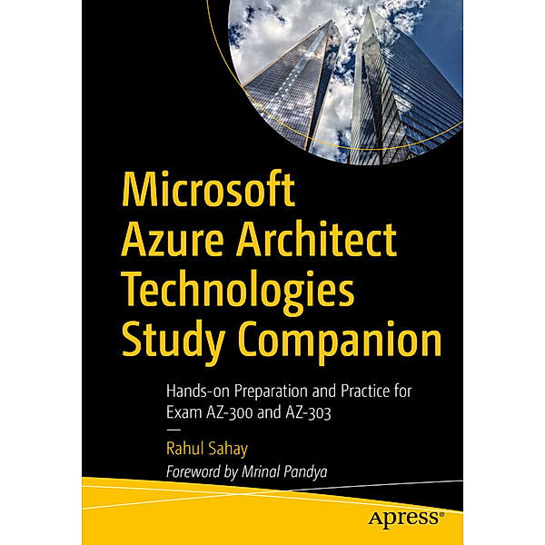 Microsoft Azure Architect Technologies Study Companion, Rahul Sahay
