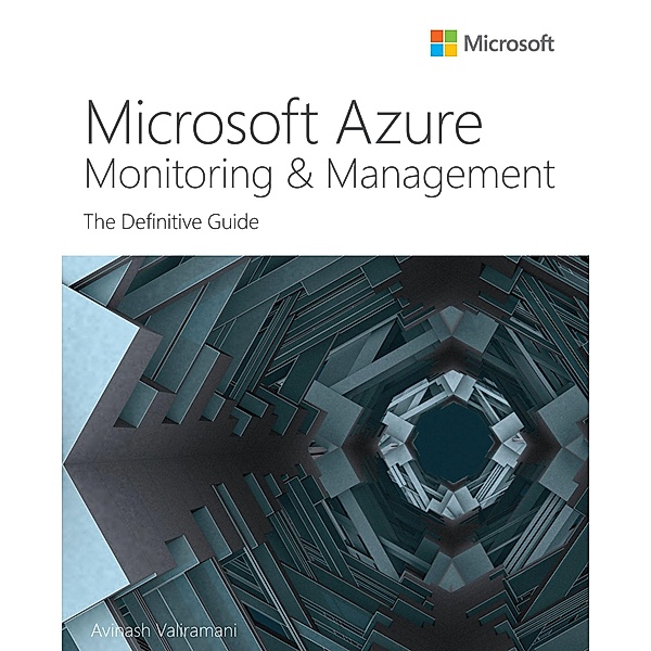 Microsoft Azure Monitoring & Management / IT Best Practices - Microsoft Press, Avinash Valiramani