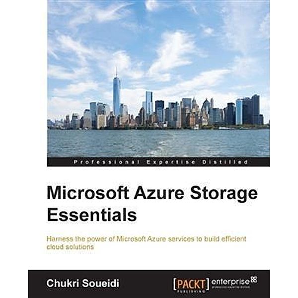 Microsoft Azure Storage Essentials, Chukri Soueidi