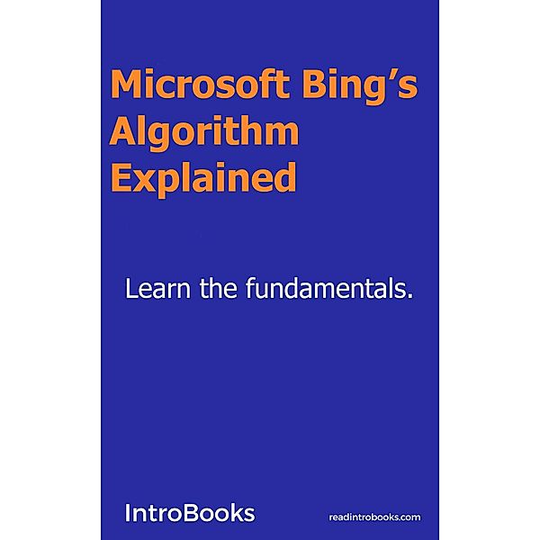 Microsoft Bing's Algorithm Explained, IntroBooks Team