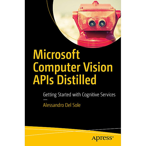 Microsoft Computer Vision APIs Distilled, Alessandro Del Sole