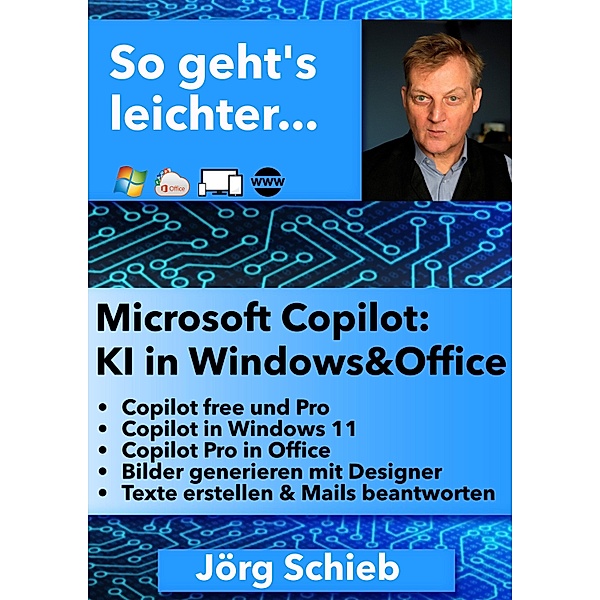 Microsoft Copilot: KI in Windows und Office, Jörg Schieb