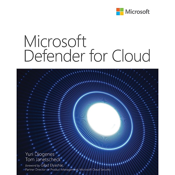 Microsoft Defender for Cloud / IT Best Practices - Microsoft Press, Yuri Diogenes, Tom Janetscheck