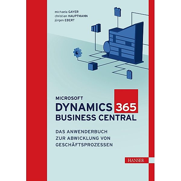 Microsoft Dynamics 365 Business Central, Michaela Gayer, Christian Hauptmann, Jürgen Ebert