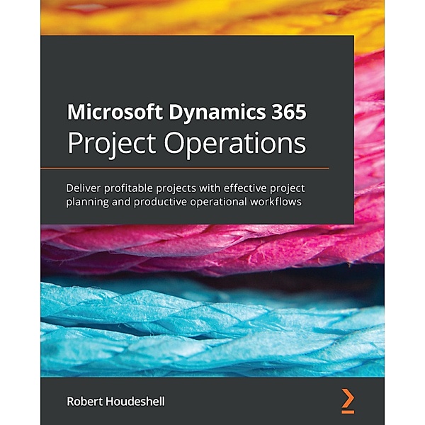 Microsoft Dynamics 365 Project Operations, Robert Houdeshell