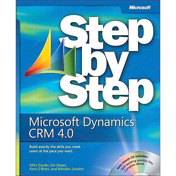 Microsoft Dynamics CRM 4.0 Step by Step, Jim Steger, Mike Snyder, Brendan Landers