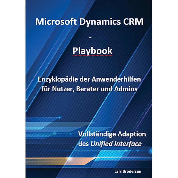 Microsoft Dynamics CRM - Playbook, Lars Brodersen