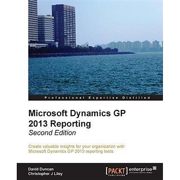 Microsoft Dynamics GP 2013 Reporting, David Duncan