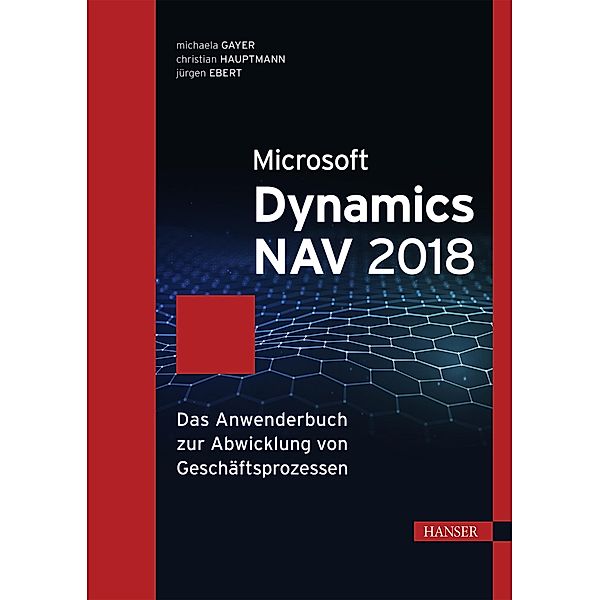 Microsoft Dynamics NAV 2018, Michaela Gayer, Christian Hauptmann, Jürgen Ebert