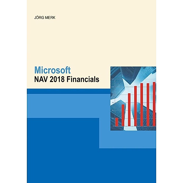 Microsoft Dynamics NAV 2018 Financials, Jörg Merk
