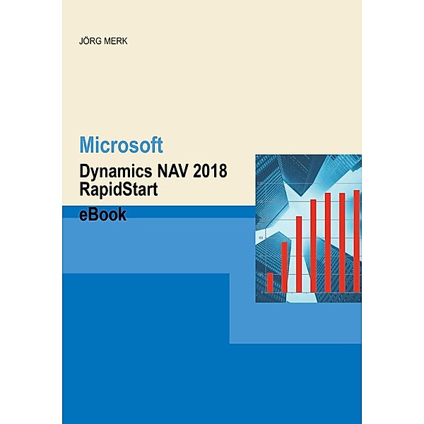 Microsoft Dynamics NAV 2018 RapidStart, Jörg Merk