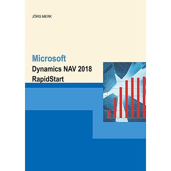 Microsoft Dynamics NAV 2018 RapidStart, Jörg Merk