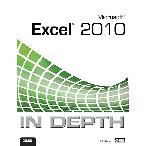 Microsoft Excel 2010 In Depth, Bill Jelen