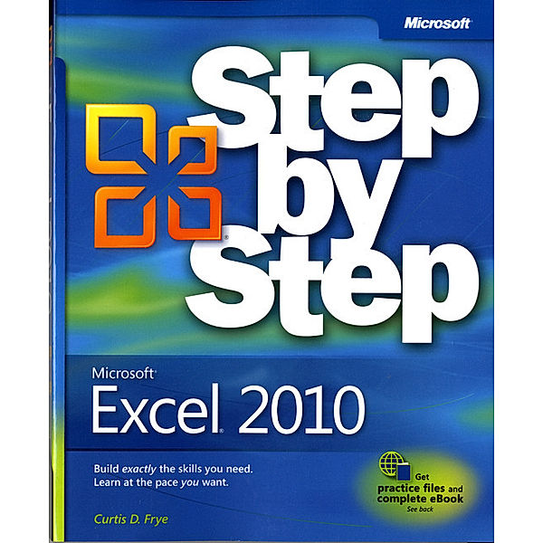 Microsoft Excel 2010 Step by Step, Curtis Frye