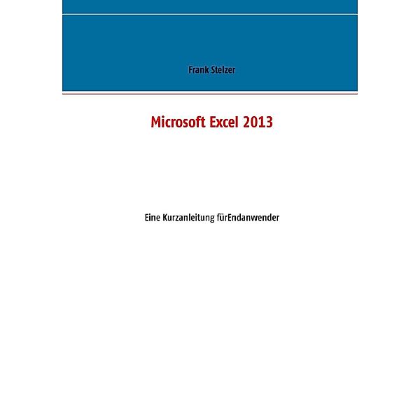 Microsoft Excel 2013, Frank Stelzer