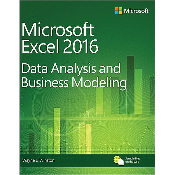 Microsoft Excel Data Analysis and Business Modeling, Wayne Winston